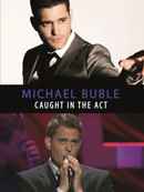 Michael Bublé - Caught In The Act Poster 4