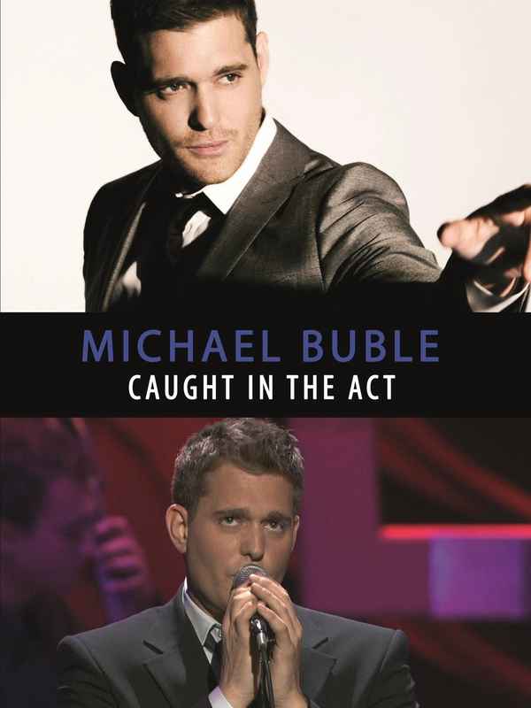 Michael Bublé - Caught In The Act Poster 4