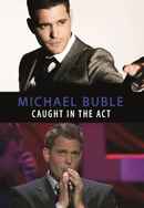 Michael Bublé - Caught In The Act Poster 7
