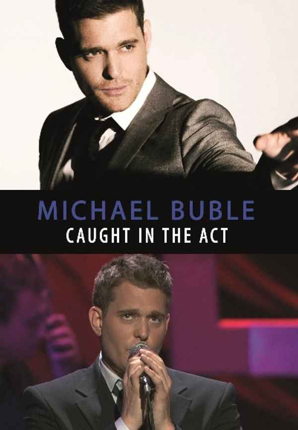 Michael Bublé - Caught In The Act Poster 7
