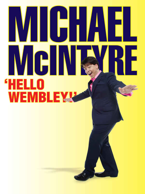 Michael McIntyre: Hello Wembley Poster 2