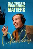 Mid Morning Matters with Alan Partridge Poster 5