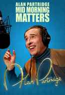 Mid Morning Matters with Alan Partridge Poster 7