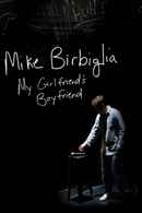 Mike Birbiglia: My Girlfriend's Boyfriend Poster 6