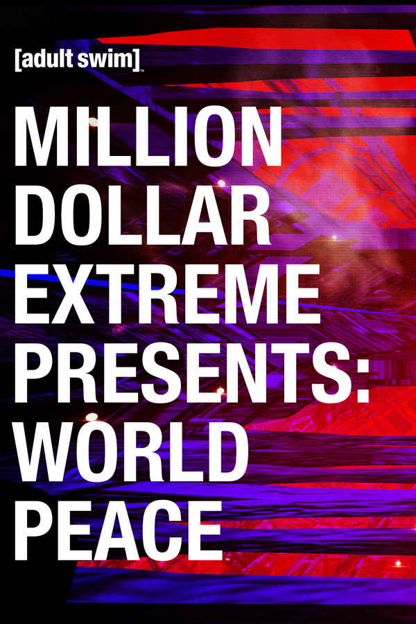 Million Dollar Extreme Presents: World Peace Poster 1