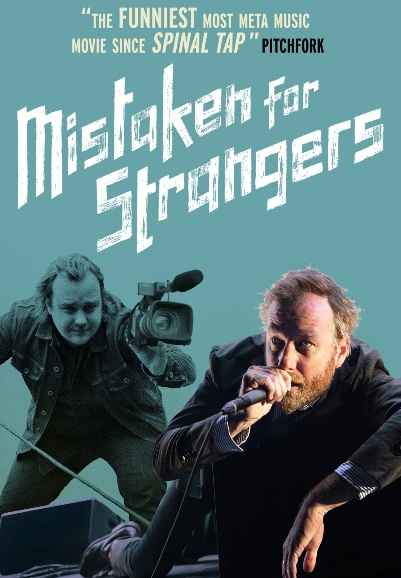 Mistaken for Strangers