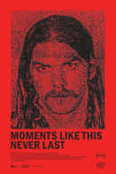 Moments Like This Never Last Poster 6