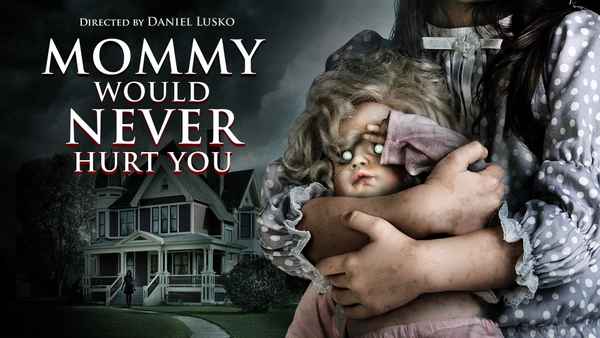 Mommy Would Never Hurt You Poster 2