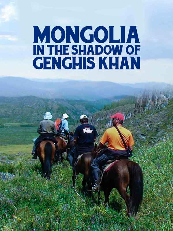 Mongolia - In The Shadow of Genghis Khan Poster 1