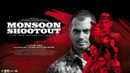 Monsoon Shootout Poster 4