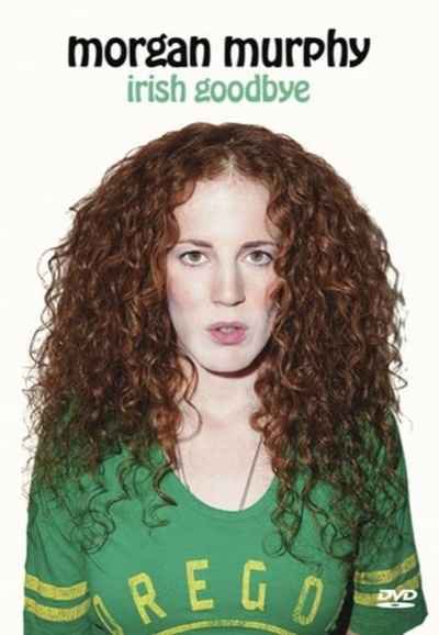 Morgan Murphy: Irish Goodbye