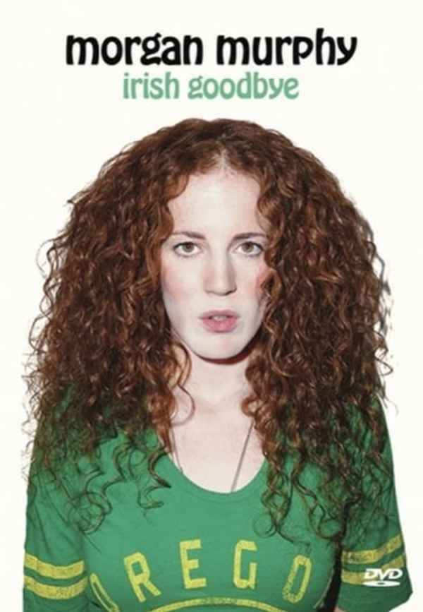 Morgan Murphy: Irish Goodbye Poster 2