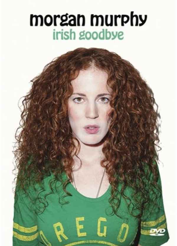 Morgan Murphy: Irish Goodbye Poster 1