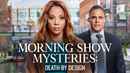 Morning Show Mysteries: Death by Design Poster 5