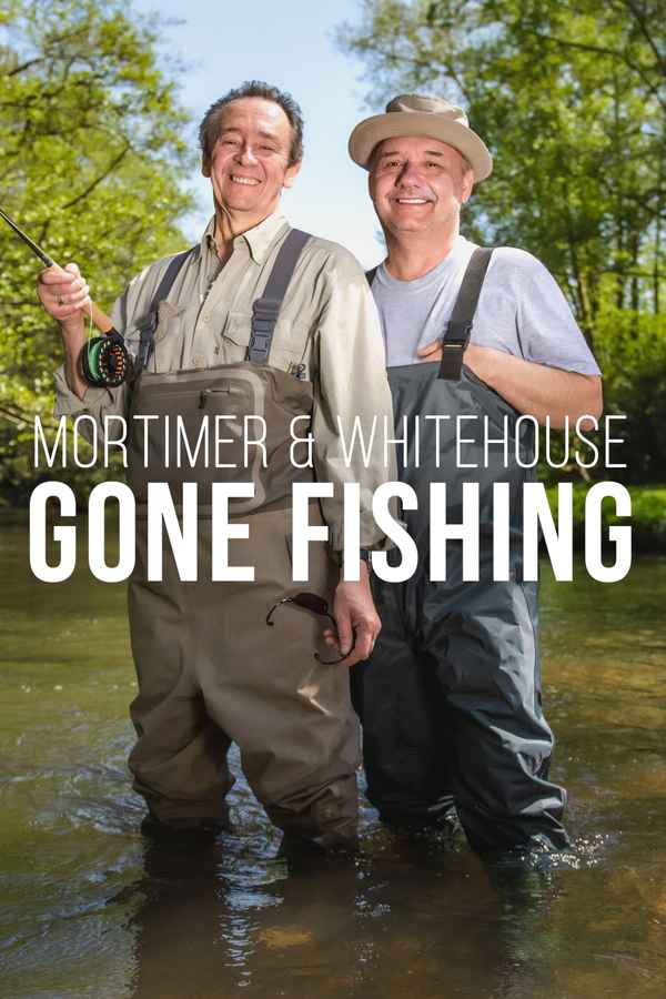 Mortimer & Whitehouse: Gone Fishing Poster 2
