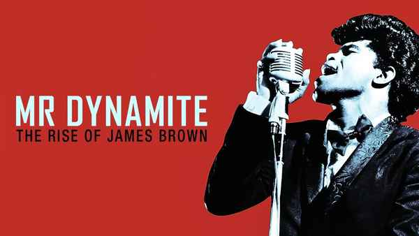 Mr. Dynamite - The Rise of James Brown Poster 1