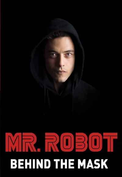 Mr. Robot: Behind the Mask