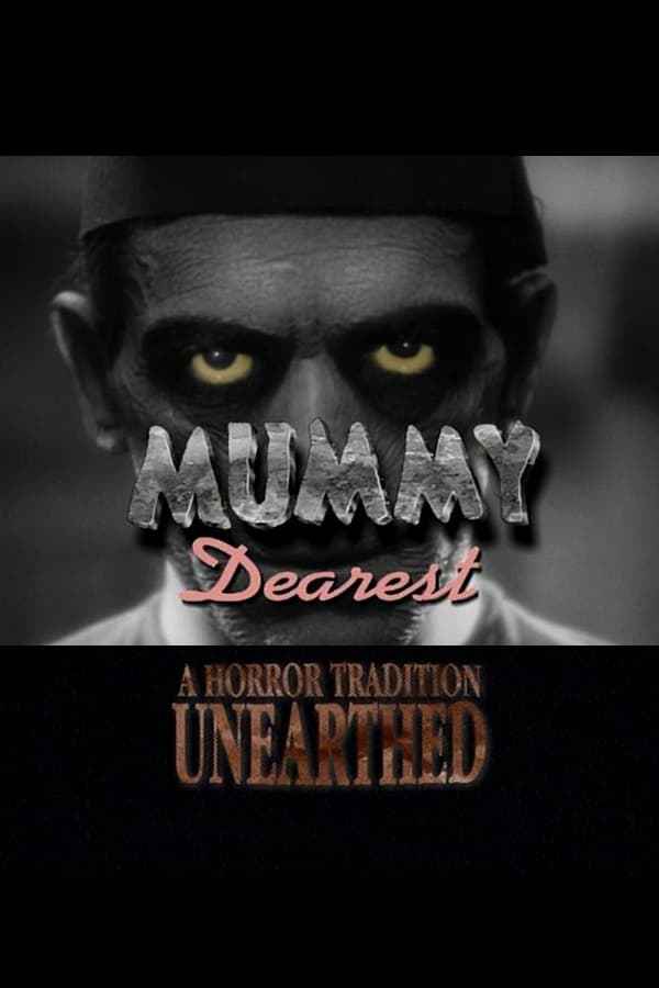 Mummy Dearest: A Horror Tradition Unearthed Poster 4