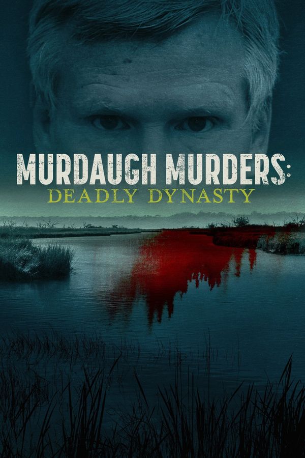 Murdaugh Murders: Deadly Dynasty Poster 2