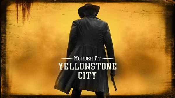 Murder at Yellowstone City Poster 3