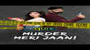Murder Meri Jaan! Poster 5
