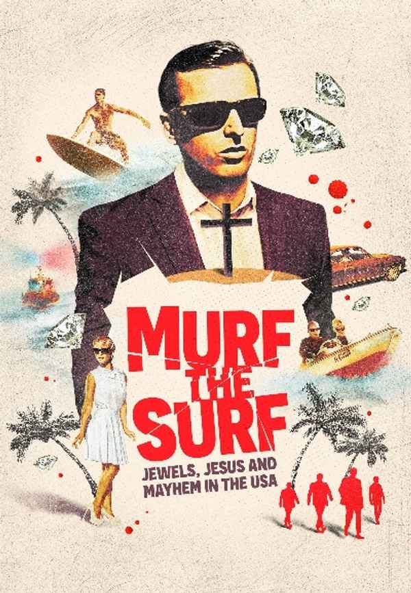 Murf the Surf: Jewels, Jesus, and Mayhem in the USA Poster 7