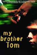 My Brother Tom Poster 6