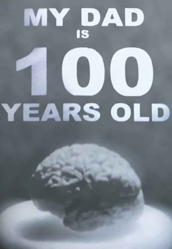 My Dad Is 100 Years Old Poster 2