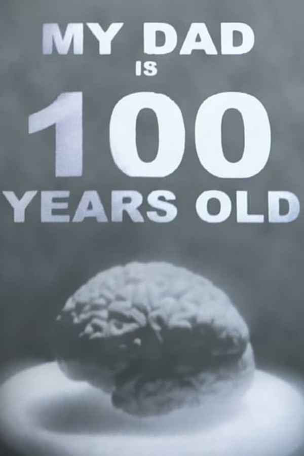 My Dad Is 100 Years Old Poster 1