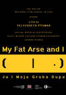 My Fat Arse and I Poster 4
