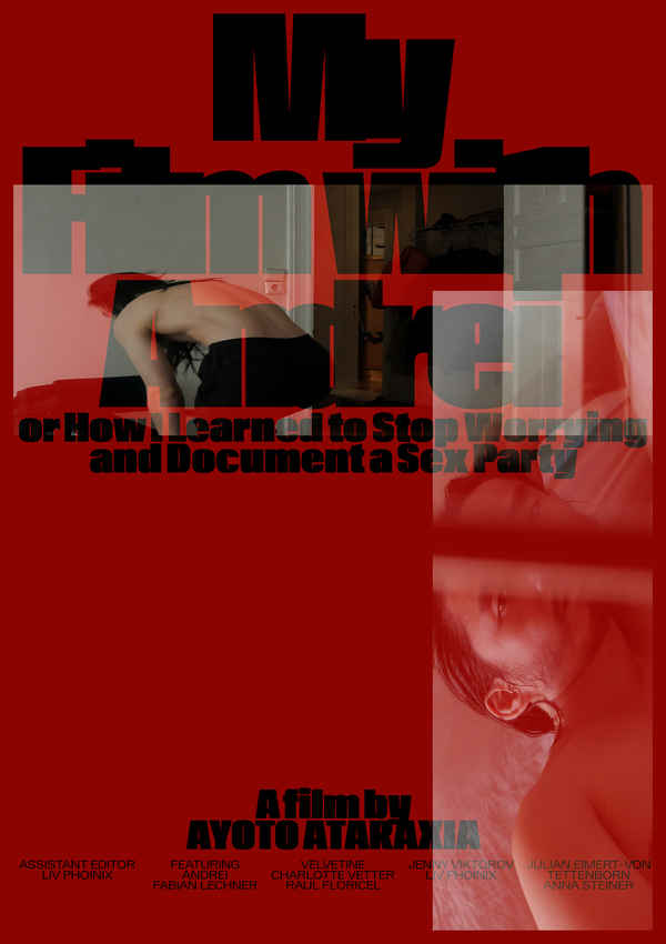 My Film with Andrei, Or: How I Learned to Stop Worrying and Document a Sex Party. Poster 2