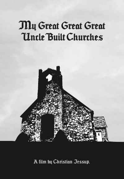 My Great Great Great Uncle Built Churches