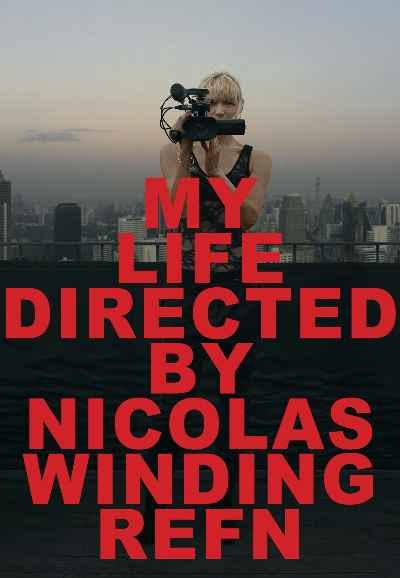 My Life Directed by Nicolas Winding Refn