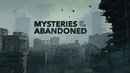 Mysteries of the Abandoned Poster 1