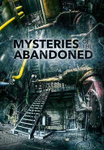 Mysteries of the Abandoned