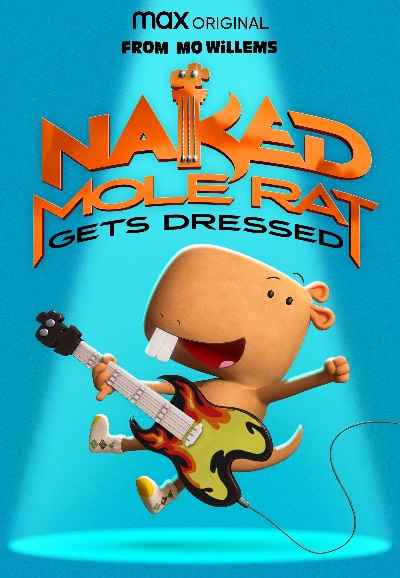 Naked Mole Rat Gets Dressed: The Underground Rock Experience!