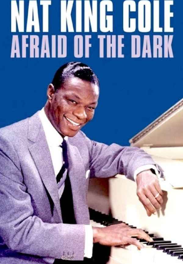 Nat King Cole: Afraid of the Dark Poster 2