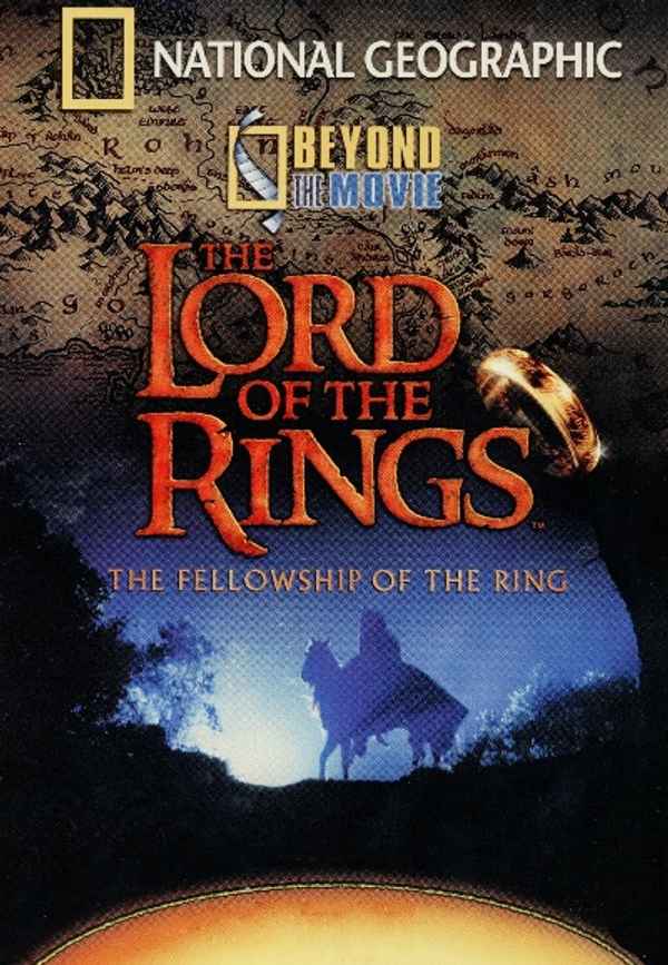 National Geographic - Beyond the Movie: The Fellowship of the Ring Poster 5