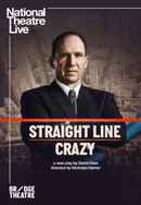 National Theatre Live: Straight Line Crazy Poster 5