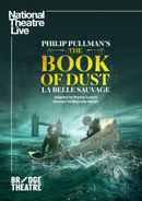 National Theatre Live: The Book of Dust - La Belle Sauvage Poster 2