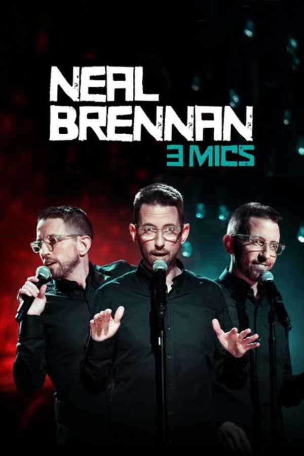 Neal Brennan: 3 Mics Poster 2
