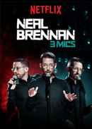 Neal Brennan: 3 Mics Poster 3