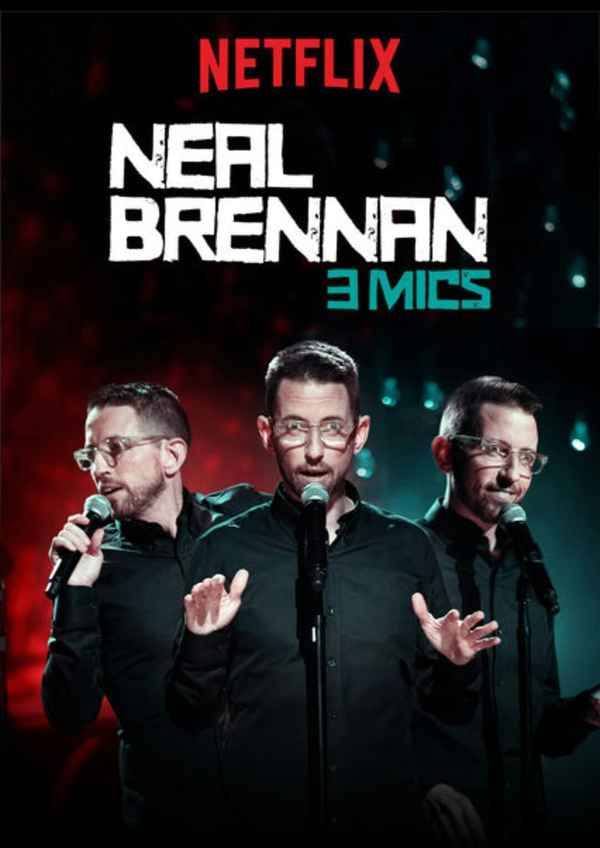 Neal Brennan: 3 Mics Poster 3
