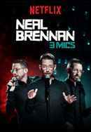 Neal Brennan: 3 Mics Poster 7