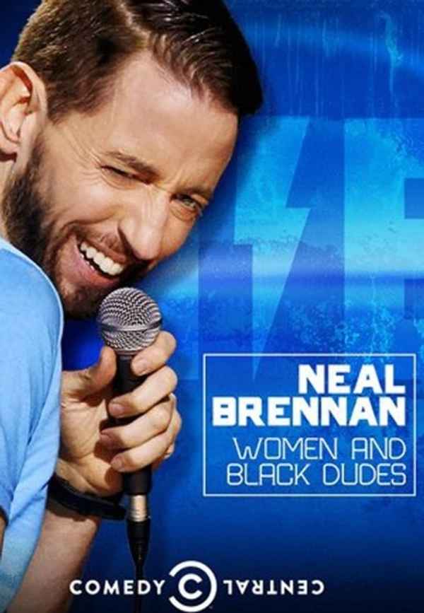 Neal Brennan: Women and Black Dudes Poster 6