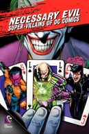 Necessary Evil: Super-Villains of DC Comics Poster 2