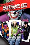 Necessary Evil: Super-Villains of DC Comics Poster 1