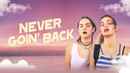 Never Goin' Back Poster 3