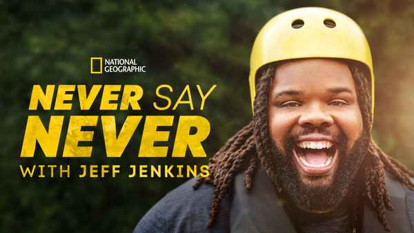 Never Say Never with Jeff Jenkins Poster 6