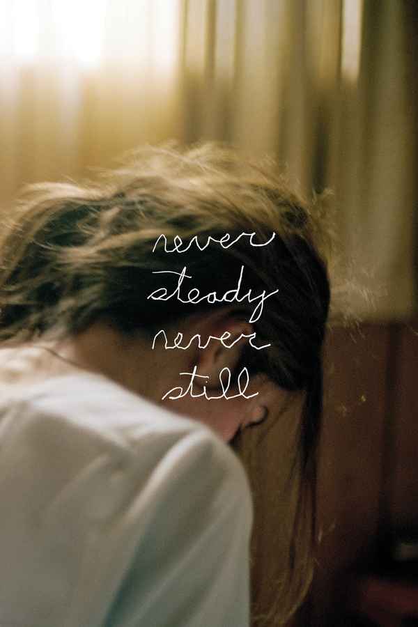 Never Steady, Never Still Poster 1